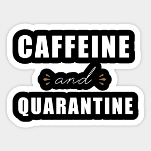 Social distancing - funny coffee lover sayings during quarantine gift Sticker